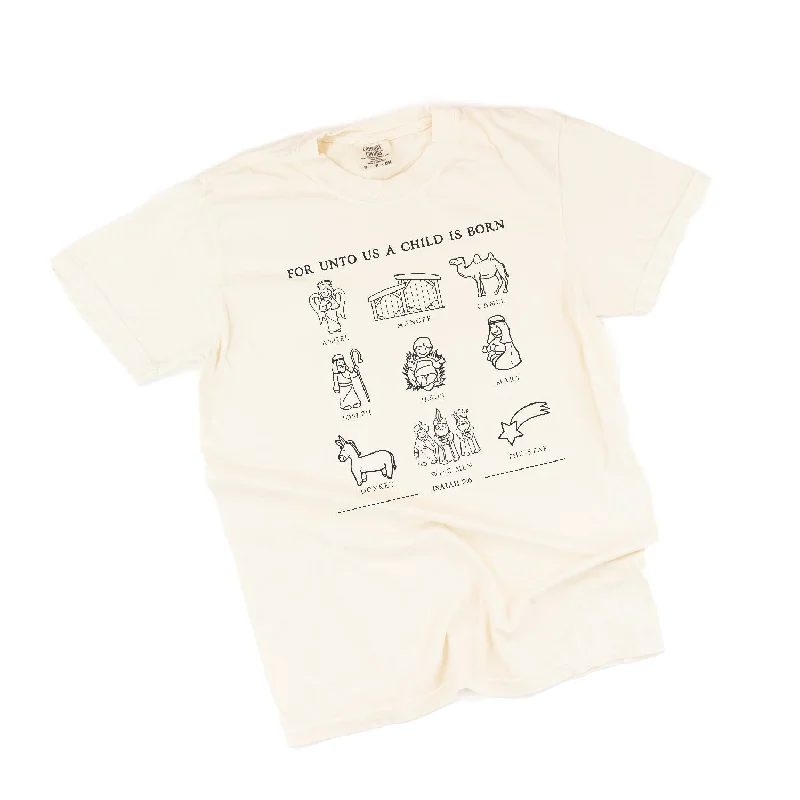 For Unto Us A Child Is Born - Comfort Colors Tee